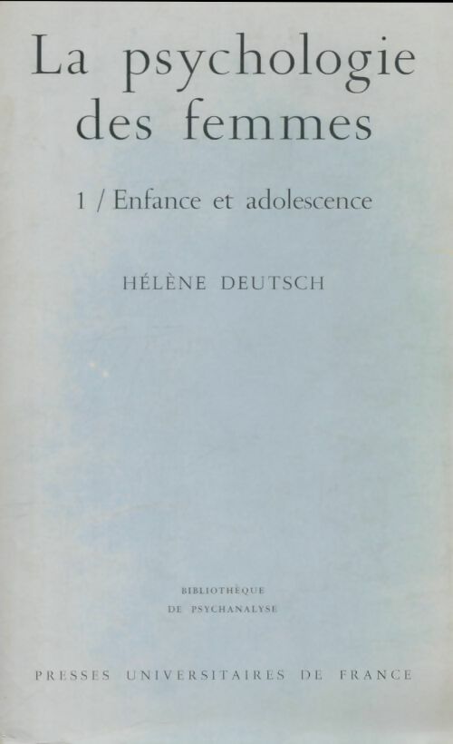Livrenpoche : La psychologie des femmes Tome I : Enfance et adolescence - Hélène Deutsch - Livre