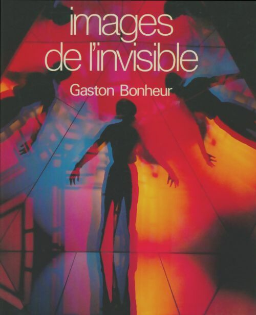 Livrenpoche : Images de l'invisible - Gaston Bonheur - Livre