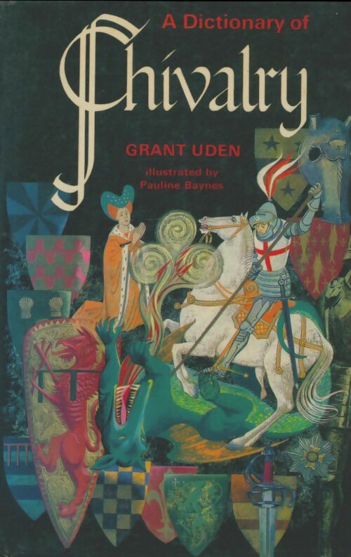 Livrenpoche : A dictionary Chivalry - Grant Uden - Livre
