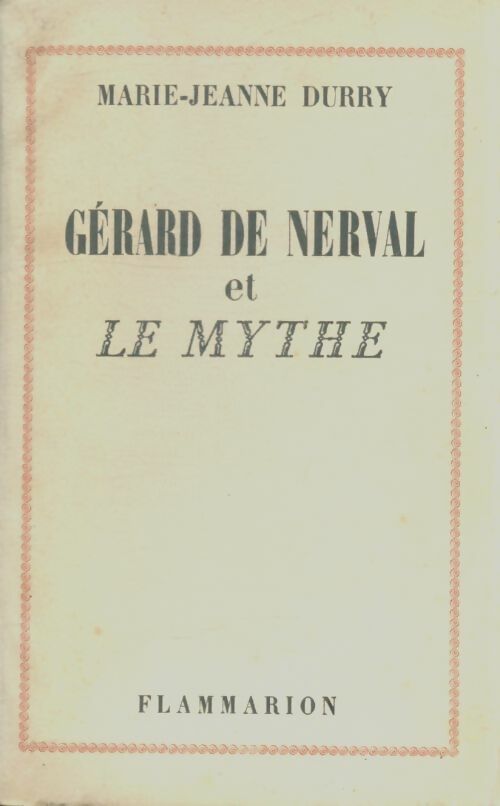 Livrenpoche : Gérard de Nerval et le mythe - Marie-Jeanne Durry - Livre