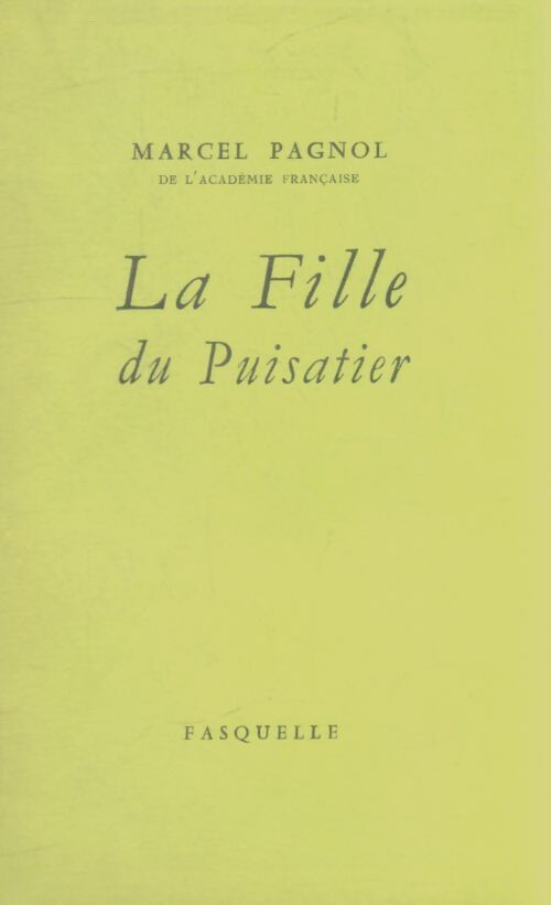 Livrenpoche : La fille du puisatier - Marcel Pagnol - Livre
