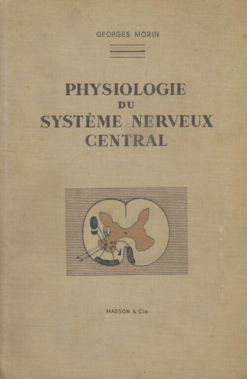 Livrenpoche : Physiologie du système nerveux central - Georges Morin - Livre