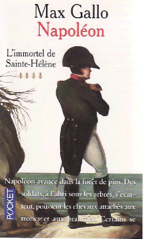 Livrenpoche : Napoléon Tome IV : L'immortel de Saint-Hélène - Max Gallo - Livre