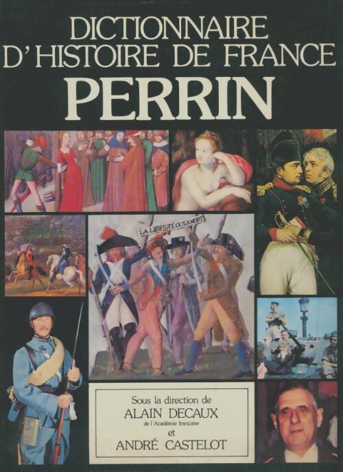 Livrenpoche : Dictionnaire d'histoire de France - Alain Decaux - Livre