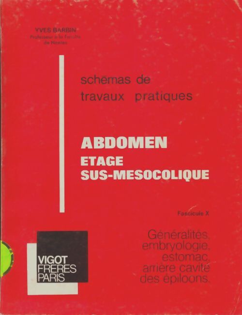 Livrenpoche : Abdomen étage sus-mésocolique fascicule X - Yves Barbin - Livre