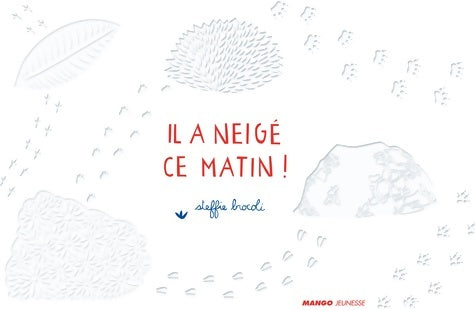 Livrenpoche : IL A NEIGE CE MATIN ! - Steffie Brocoli - Livre