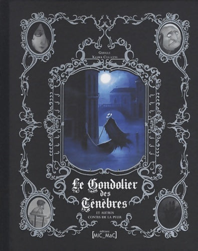 Livrenpoche : Le Gondolier des Ténèbres et autres contes de la peur - Xavier Collette - Livre