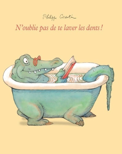 Livrenpoche : n oublie pas de te laver les dents - Philippe Corentin - Livre