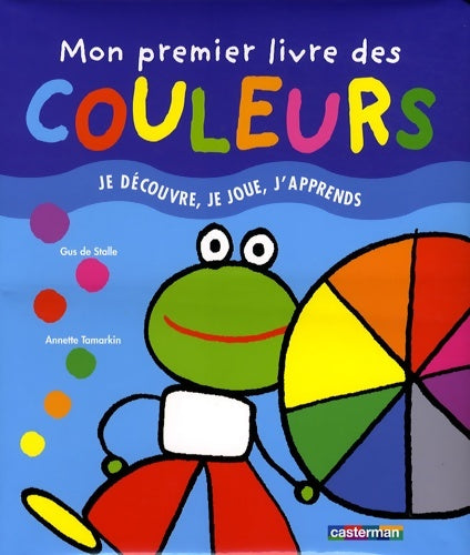 Livrenpoche : Mon premier livre des couleurs - Gus De Stalle Annette - Livre