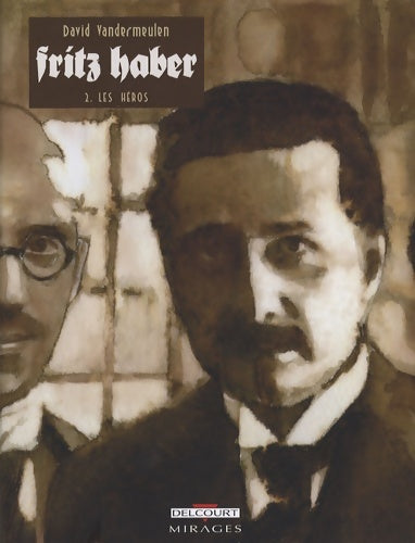 Livrenpoche : Fritz Haber Tome II : : Les Héros - VANDERMEULEN-D - Livre