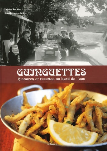 Livrenpoche : Guinguettes : Histoires et recettes au bord de l'eau - Thérèse Rocher - Livre