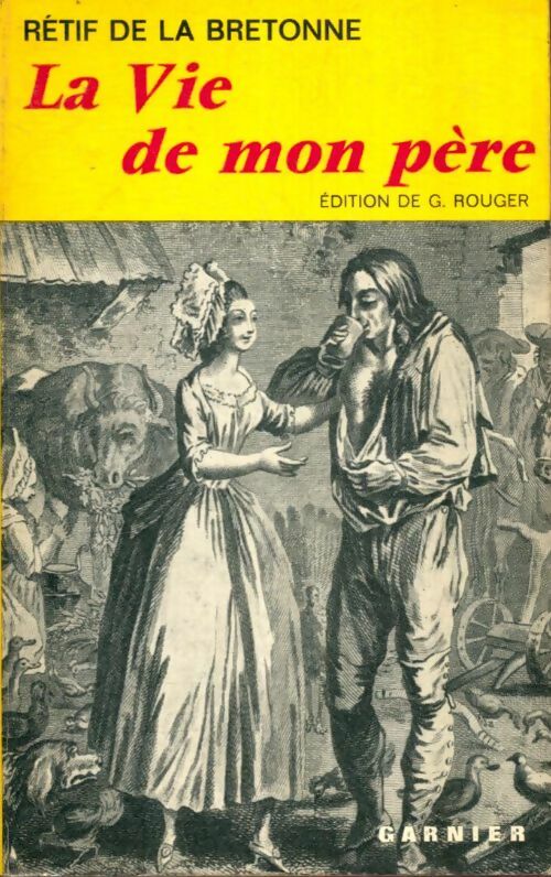 Livrenpoche : La vie de mon père - Nicolas-Edme Rétif De la Bretonne - Livre