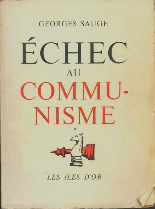 Livrenpoche : Echec au communisme - Georges Sauge - Livre