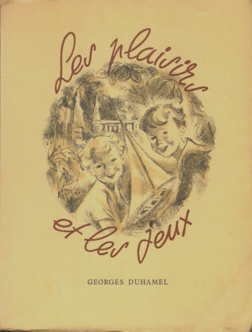 Livrenpoche : Les plaisirs et les jeux - Georges Duhamel - Livre