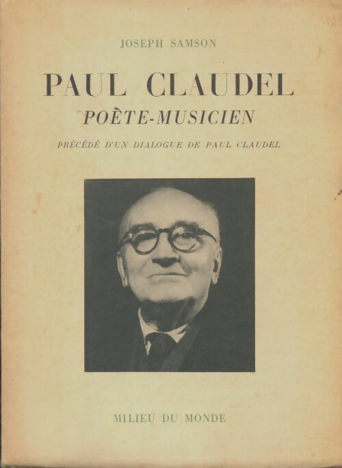 Livrenpoche : Paul Claudel poète-musicien - Joseph Samson - Livre