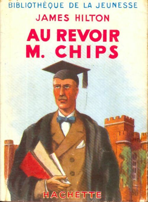 Livrenpoche : Au revoir, M. Chips - James Hilton - Livre