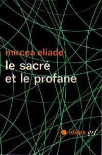 Livrenpoche : Le sacré et le profane - Mircea Eliade - Livre