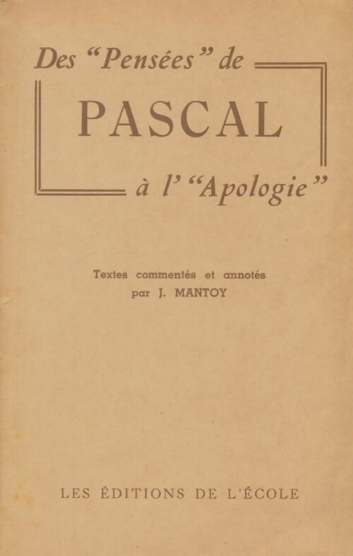 Livrenpoche : Des 'pensees' de Pascal à l' apologie - Xxx - Livre