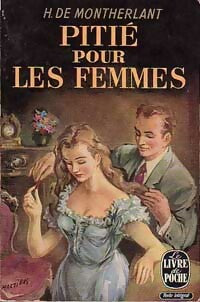 Livrenpoche : Pitié pour les femmes - Henry De Montherlant - Livre