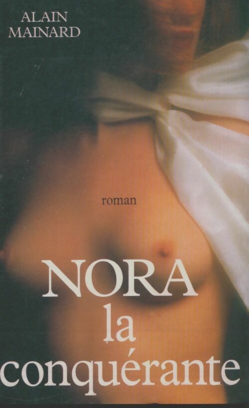 Livrenpoche : Nora la conquérante - Alain Mainard - Livre