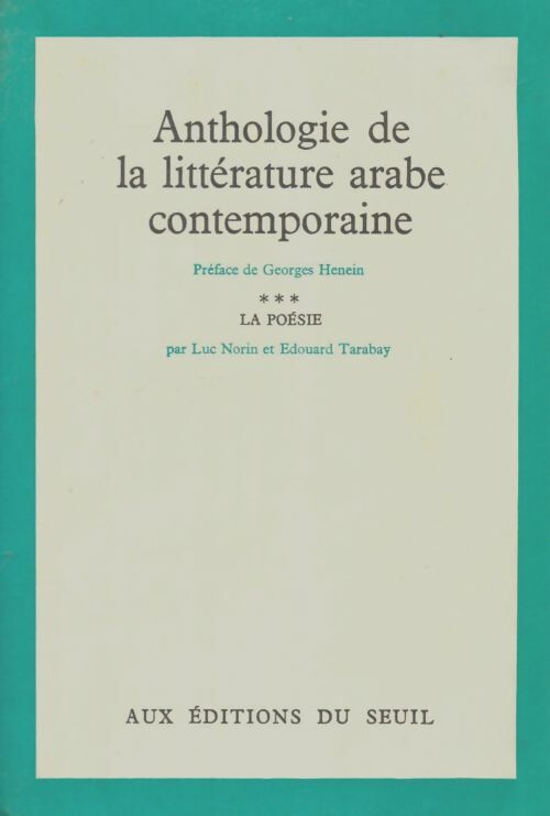 Livrenpoche : Anthologie de la littérature arabe contemporaine Tome III : La poésie - Luc Norin - Livre