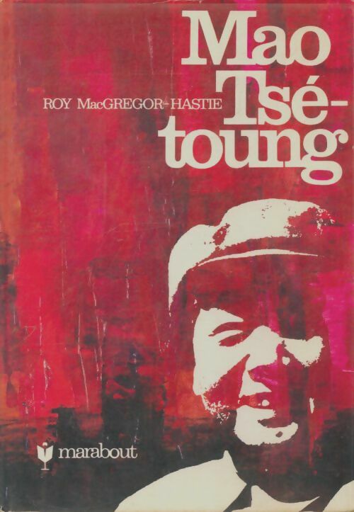 Livrenpoche : Mao Tsé Toung - Roy MacGrégor-Hastie - Livre