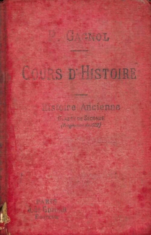 Livrenpoche : Cours d'histoire : Histoire ancienne, classe de seconde (sections A et B) - P Gagnol - Livre