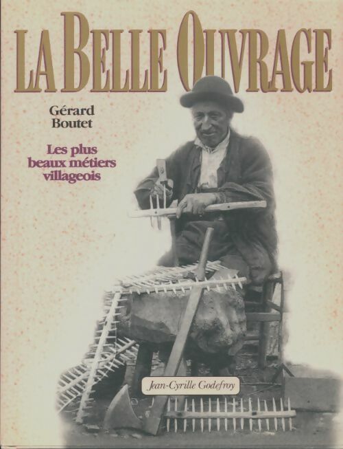 Livrenpoche : La belle ouvrage - Gérard Boutet - Livre