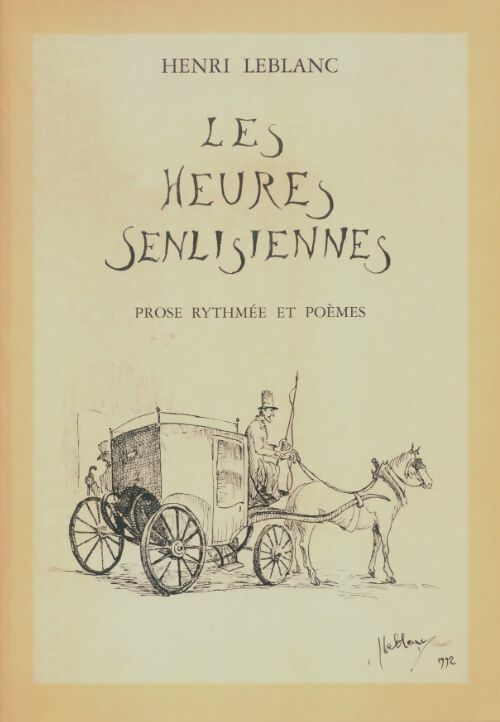 Livrenpoche : Les heures senlisiennes - Henri Leblanc - Livre