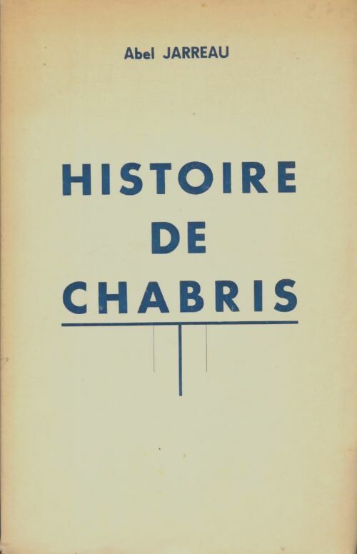 Livrenpoche : Histoire de Chabris - Abel Jarreau - Livre