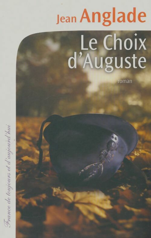 Livrenpoche : Le choix d'Auguste - Jean Anglade - Livre
