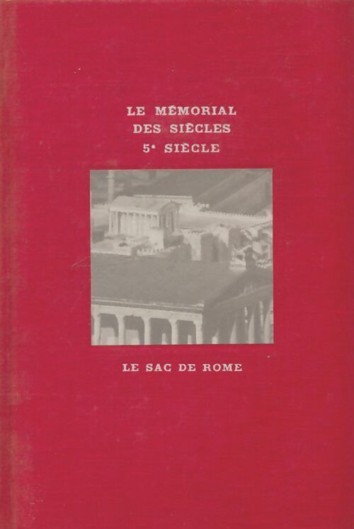 Livrenpoche : Le mémorial des siècles : Ve siècle le sac de Rome - Gérard Walter - Livre
