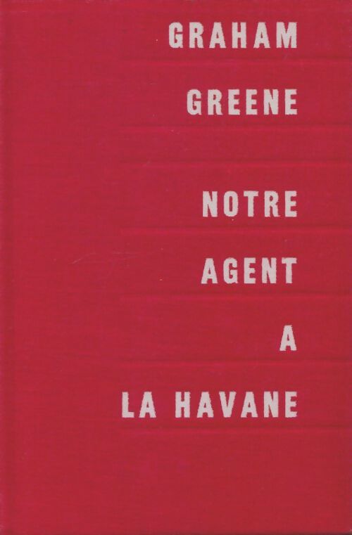 Livrenpoche : Notre agent à La Havane - Graham Greene - Livre