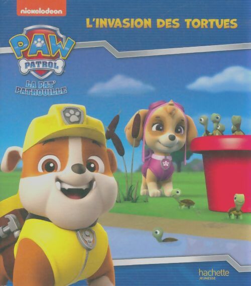 Livrenpoche : Paw patrol : L'invasion des tortue - Xxx - Livre