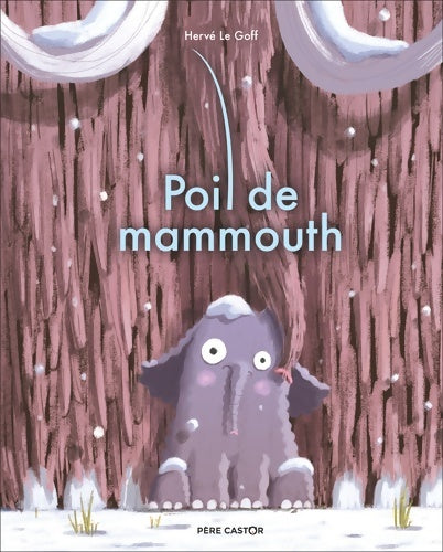 Livrenpoche : Poil de mammouth - Hervé Le Goff - Livre