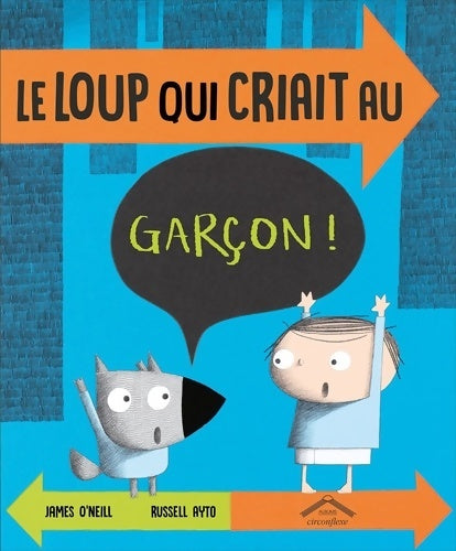 Livrenpoche : Le loup qui criait au garçon - James O'Neill - Livre
