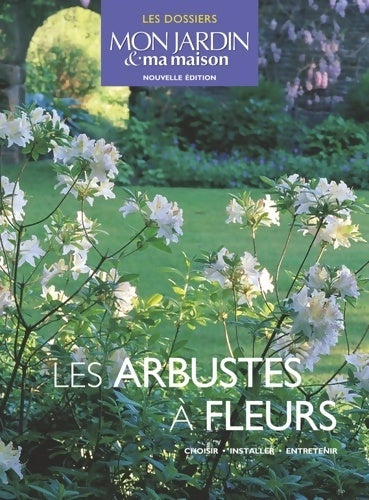 Les arbustes à fleurs - Collectif - Livre