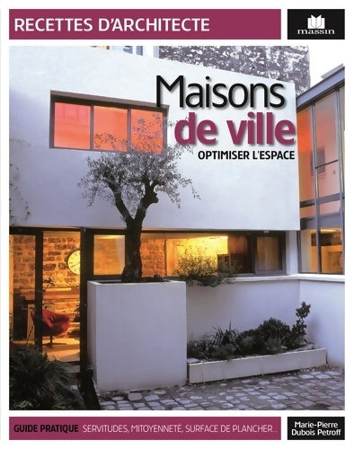 Livrenpoche : Maisons de ville : Optimiser l'espace - Marie-Pierre Dubois Petroff - Livre