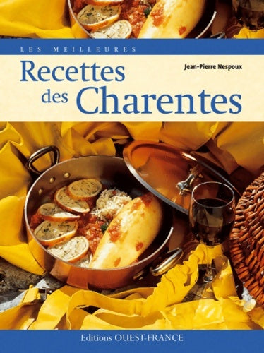 Livrenpoche : Les Meilleures recettes des Charentes - Jean-Pierre Nespoux - Livre