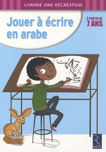 Livrenpoche : Jouer à écrire en arabe à partir de 7 ans - Pascale Brière - Livre