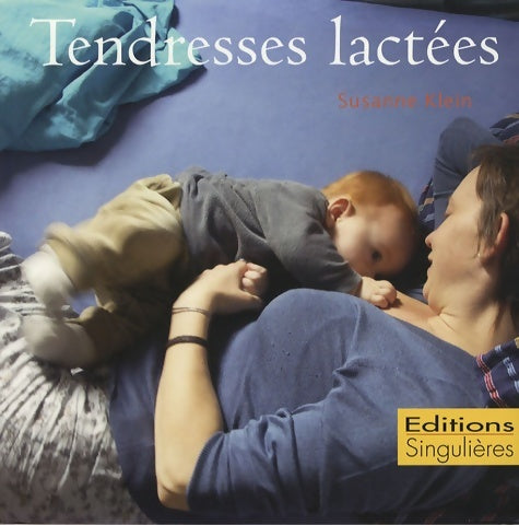 Livrenpoche : Tendresses lactées - Susanne Klein - Livre