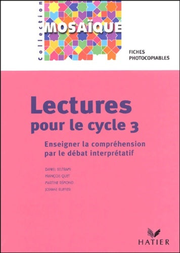 Livrenpoche : Lecture pour le cycle 3 : Enseigner la compréhension par le débat interprétatif - Daniel Beltrami - Livre