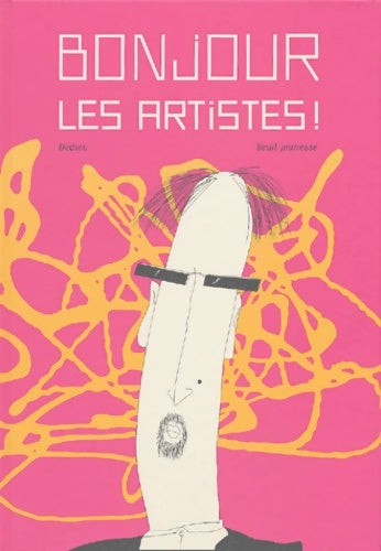 Livrenpoche : Bonjour les artistes - Thierry Dedieu - Livre