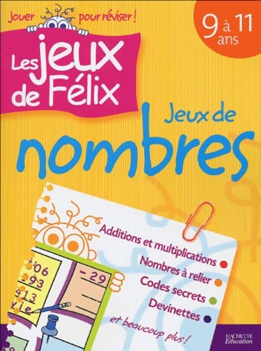 Livrenpoche : Jeux de nombres : Les jeux de Félix - Nancy Gagné - Livre