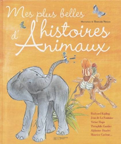 Livrenpoche : Mes plus belles histoires d'Animaux - Romain Simon - Livre