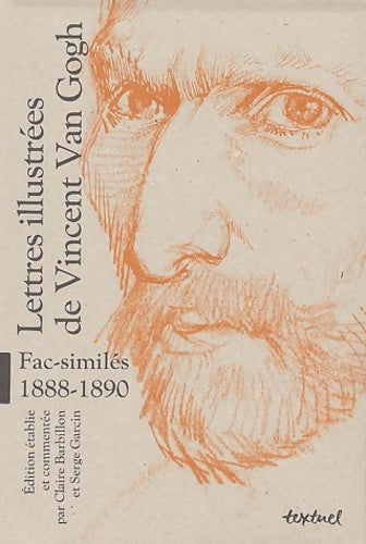 Livrenpoche : Lettres illustrées de Vincent Van Gogh fac-similés 1888-1890 : Coffret 3 volumes - Claire Barbillon - Livre