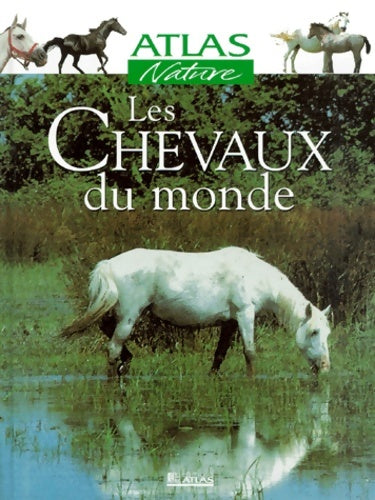 Livrenpoche : Les Chevaux Du Monde - Collectif - Livre