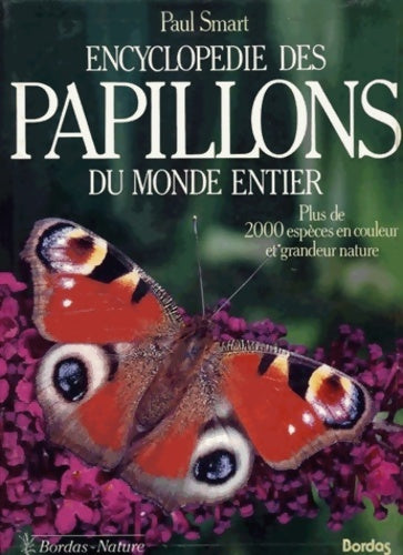 Livrenpoche : Encyclopédie des papillons du monde entier : Plus de 2000 espèces en couleur et grandeur nature - Paul Smart - Livre