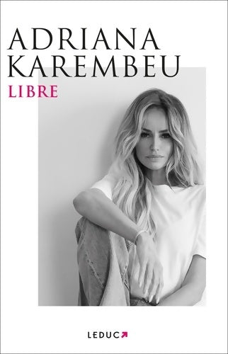 Livrenpoche : Libre - Adriana Karembeu - Livre