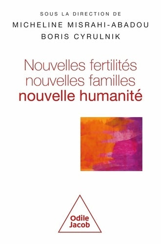 Livrenpoche : Nouvelles fertilités nouvelles familles : Nouvelle humanité - Micheline MISRAHI-ABADOU - Livre